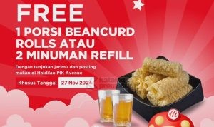 Promo Pilkada Haidilao PIK Avenue Gratis Beancurd Rolls atau 2 Minuman Refill