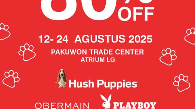 Promo Hush Puppies Bazaar diskon hingga 80% koleksi footwear, apparel, bag, dan accessories di Pakuwon Trade Center