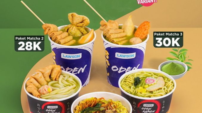 Promo Lawson NEW! Oden & Ramen Matcha mulai Rp25.000 tersedia 5 varian di seluruh outlet Lawson