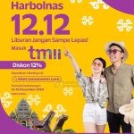 Promo TMII HARBOLNAS 12.12 - DAPATKAN DISKON 12%