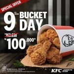 Promo KFC BUCKET DAY - HARGA SPESIAL 9pcs AYAM cuma Rp. 100.000*