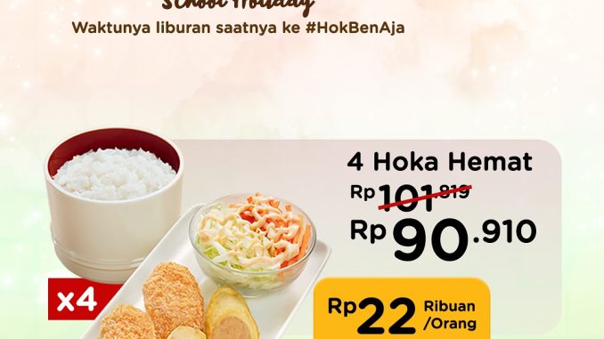 Promo HokBen Liburan Lebih Seru BEREMPAT cuma Rp. 90.910 1