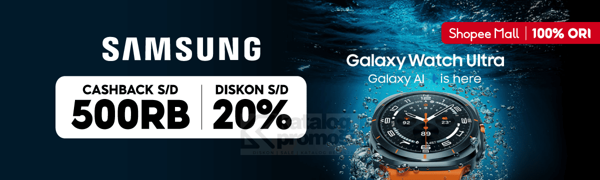 Samsung Galaxy Watch Ultra kini Tersedia di Shopee Promo Cashback hingga 500K 