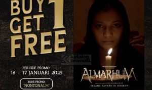 Promo CINEPOLIS BELI 1 GRATIS 1 tiket film ALMARHUM