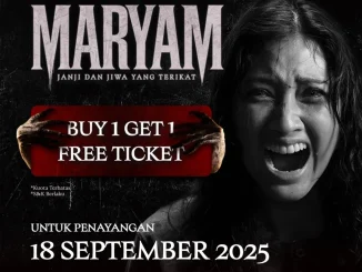 Promo Platinum Cineplex Beli 1 Gratis 1 tiket film Maryam: Janji dan Jiwa yang Terikat