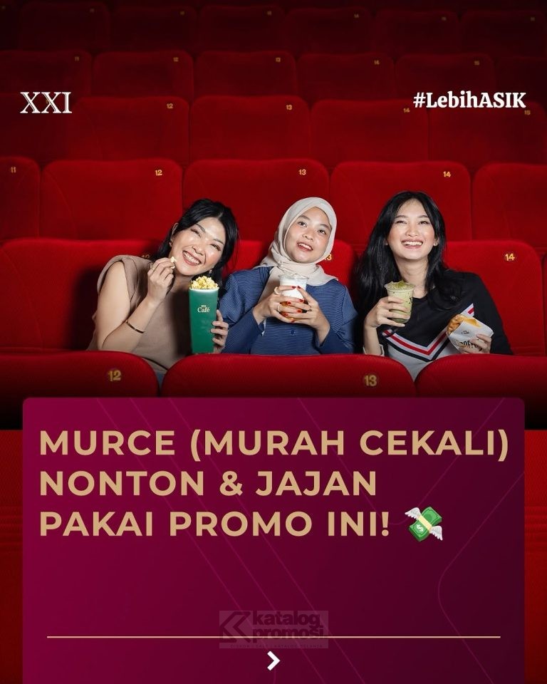 XXI promo movie ticket discount with attractive prizes