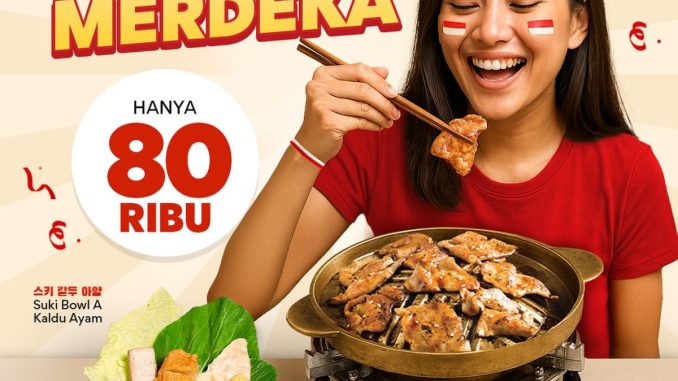 Promo Mujigae Merdeka Paket Rp80.000 isi Suki Bowl, Chicken BBQ, dan Nasi berlaku 17 Agustus 2025