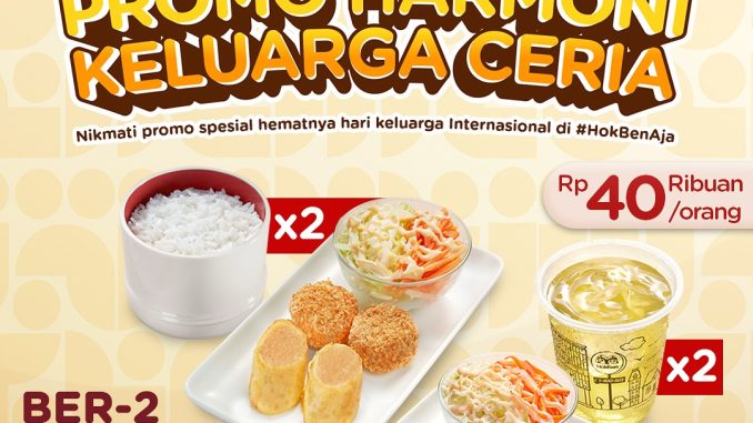 Promo HokBen Paket Harmoni Keluarga Ceria mulai Rp 30Ribuan/orang