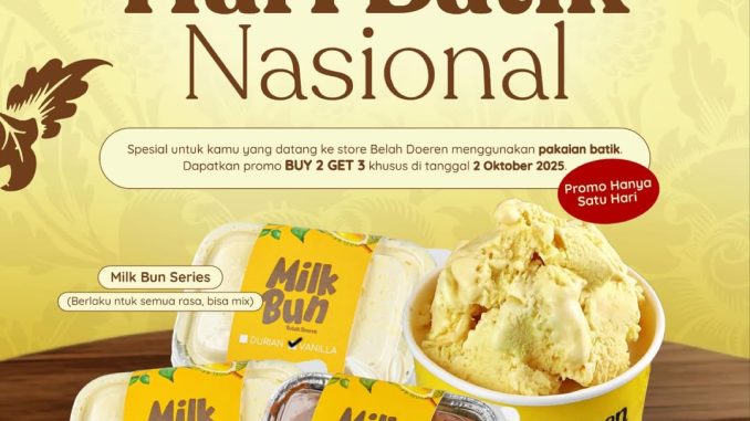 Promo Belah Doeren Hari Batik Nasional Buy 2 Get 3 Milk Bun & Durio Ice Cream