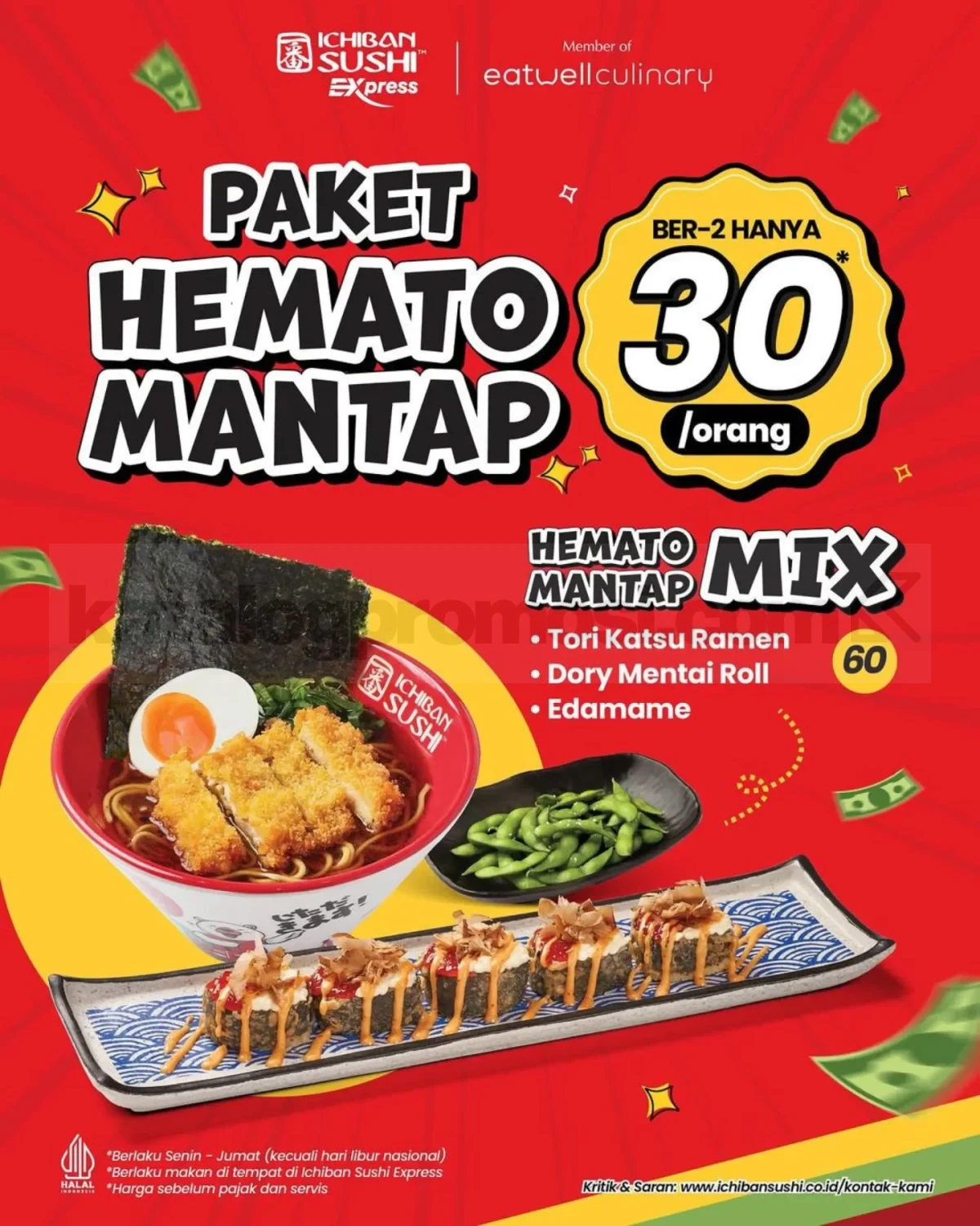 Promo Ichiban Sushi PAKET HEMATO MANTAP Ber-2 Hanya 30 Ribu/ Orang* Promo Ichiban Sushi PAKET HEMATO MANTAP Ber-2 Hanya 30 Ribu/ Orang* 1