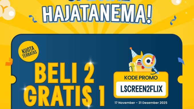 Promo FLIX Cinema Hajatanema Beli 2 Gratis 1 Tiket berlaku 17 November - 31 Desember 2025