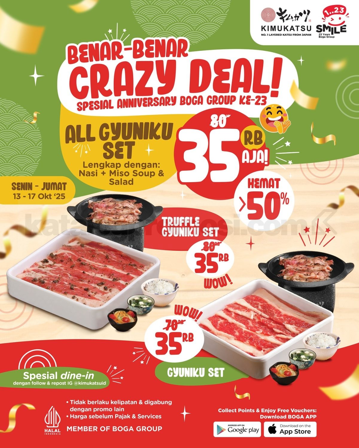 Promo KIMUKATSU CRAZY DEAL Gyuniku Set cuma Rp 35ribu Promo KIMUKATSU CRAZY DEAL Gyuniku Set cuma Rp35 Ribu berlaku 13–17 Oktober 2025 di seluruh outlet untuk dine-in
