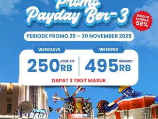 Promo Trans Studio Bandung Payday Ber-3 mulai Rp. 250.000 weekdays Rp. 250RB & weekend Rp. 495RB