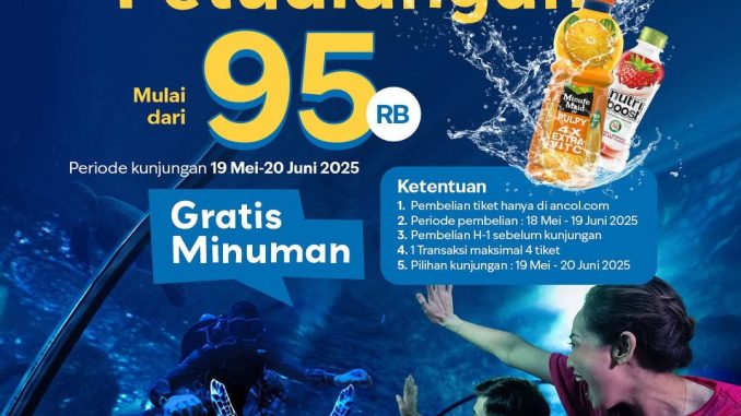 Liburan Penuh Petualangan di Sea World Ancol TIKET HEMAT + GRATIS MINUMAN!