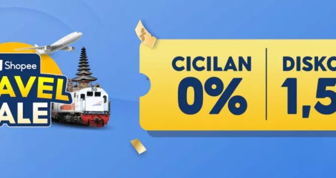 Shopee Travel Sale Cicilan 0% dan Diskon hingga 1,5 Juta