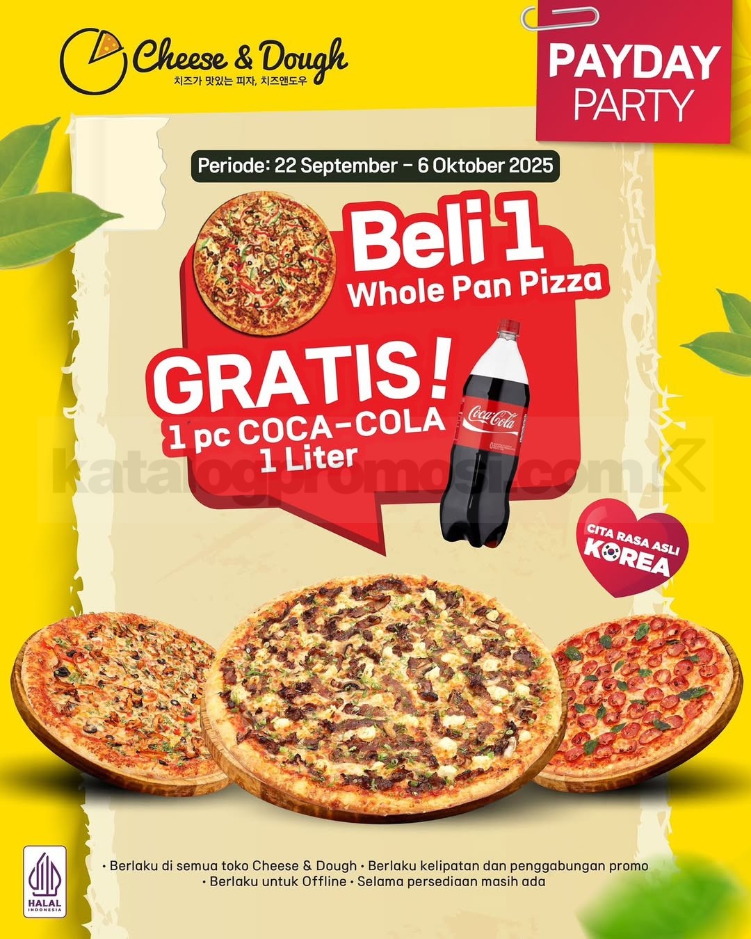 Promo Cheese & Dough Payday Party Beli 1 Gratis 1* Promo Cheese & Dough Payday Party Beli 1 Gratis 1*