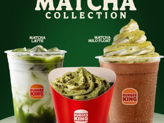 Promo Burger King NEW! Matcha Collection dengan Matcha Latte, King Fusion Matcha Cookies dan Matcha Milo Float