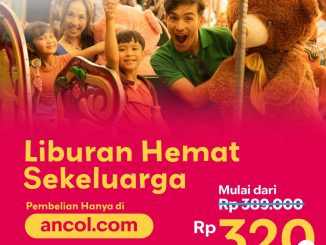 Promo Dufan Liburan Hemat Sekeluarga mulai Rp. 320.000 untuk pembelian minimal 4 tiket