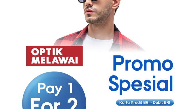 Promo Optik Melawai BRI Pay 1 for 2 Frame & Sunglasses, berlaku 11–29 Desember 2025, bayar pakai BRI.