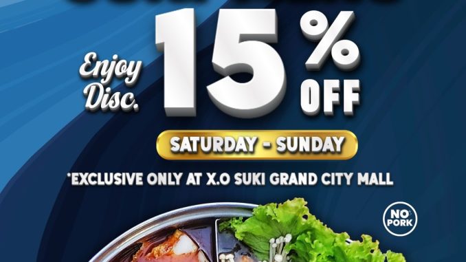 Promo X.O Suki Grand City Mall Weekend Deal Diskon 15% untuk semua menu suki dine-in Surabaya