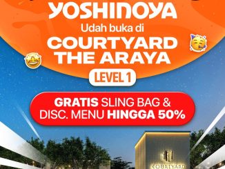 Promo Yoshinoya Grand Opening Courtyard The Araya Diskon 50% dan free sling bag pembeli pertama