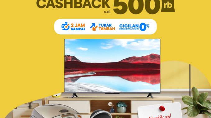 Festival Belanja Elektronik Awal Bulan di Blibli - CASHBACK HINGGA 500K!