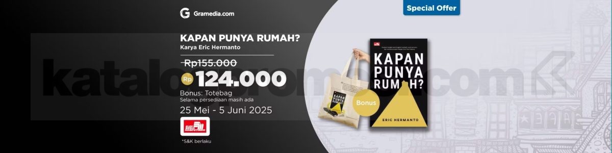 Special Offer 'Kapan Punya Rumah?' di Gramedia.com dapatkan Bonus Tote Bag