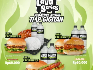 Promo Burger Bangor Paket Special Lava Series cuma Rp 60.000