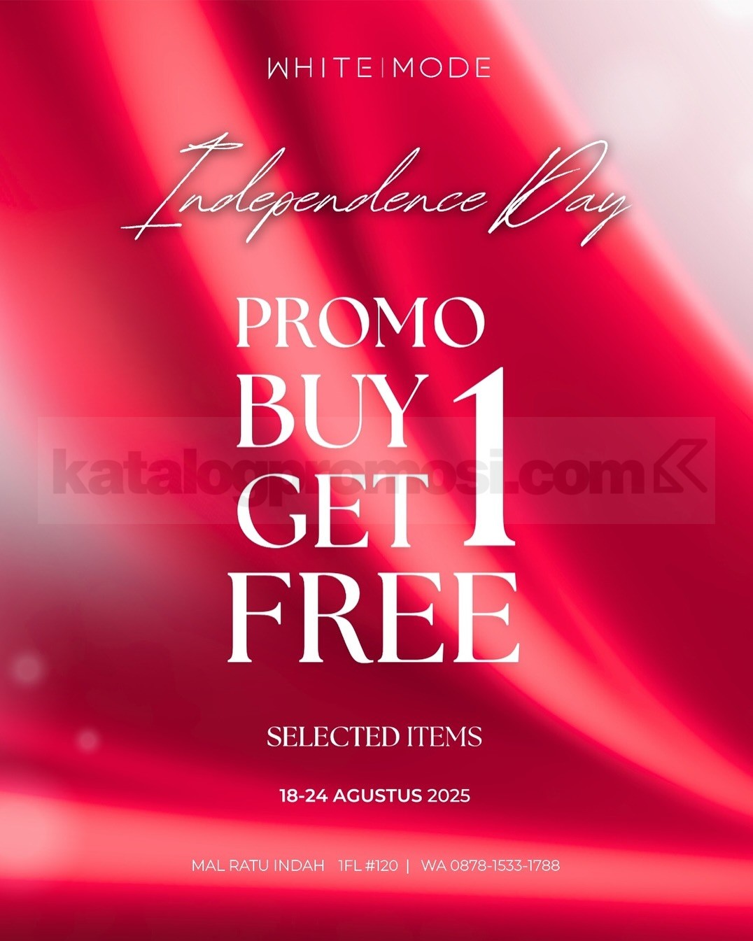 Promo WHITE MODE Buy 1 Get 1 Free Selected Items* Promo WHITE MODE Buy 1 Get 1 Free Selected Items* 1
