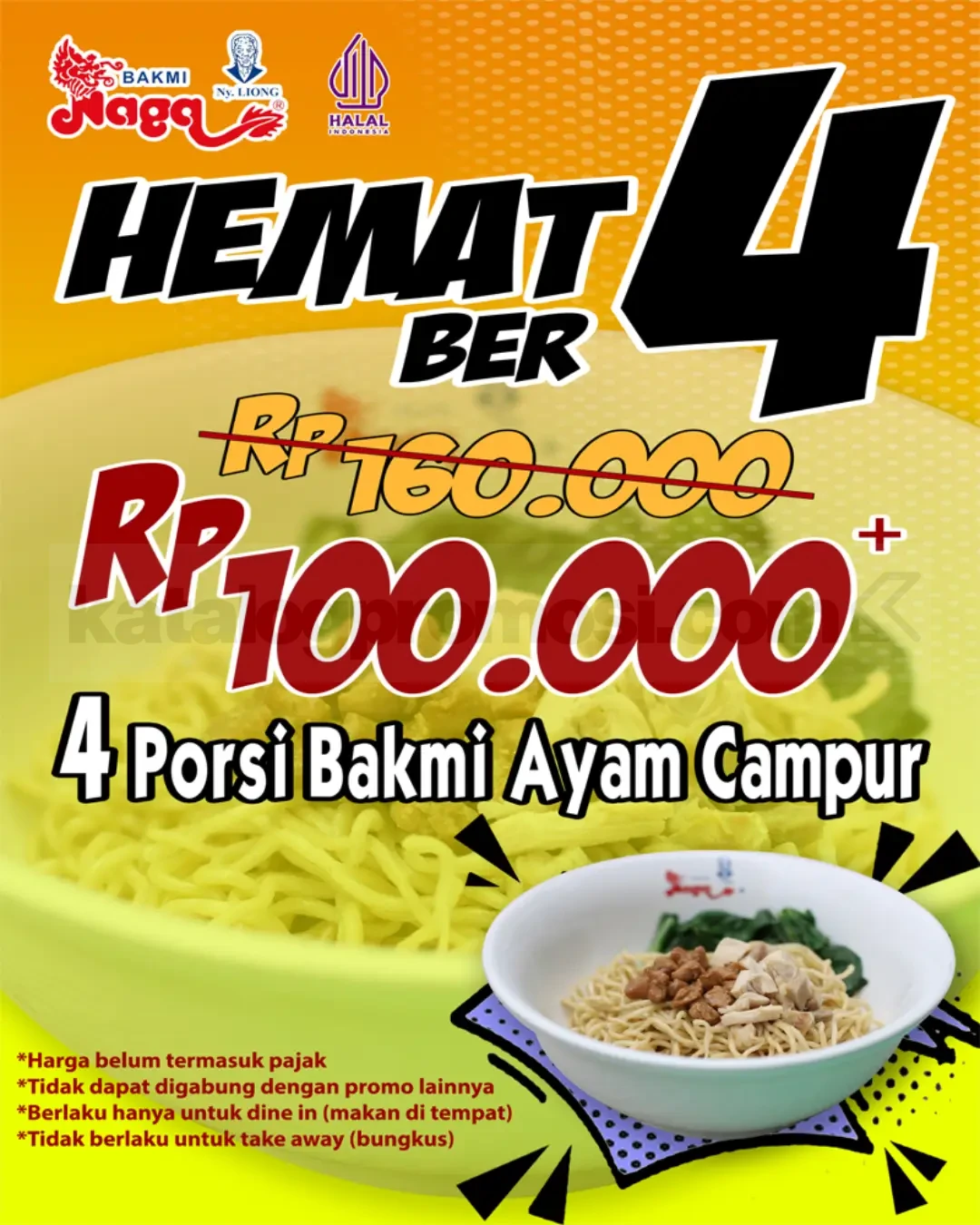 Promo BAKMI NAGA HEMAT BER 4 cuma Rp. 100.000 Promo BAKMI NAGA HEMAT BER 4 porsi Bakmi Ayam Campur Rp. 100.000