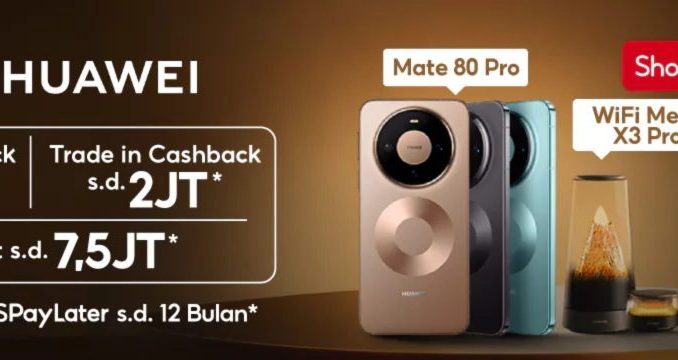 Promo Huawei Mate 80 Pro bonus hingga Rp. 7,5 juta cashback dan cicilan 0%