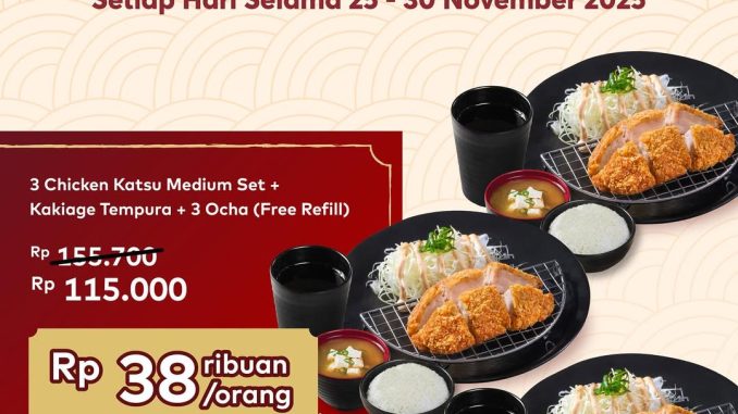 Promo Katsunyaka PayDay Hemat Makan Bertiga Rp.38Ribuan per orang dengan 3 Chicken Katsu Medium Set + Kakiage Tempura + 3 Ocha