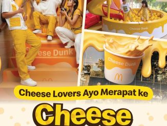 Promo McDonald’s Cheese Paradise Gratis Cheese Dunk dengan beli menu apa saja dan upload keseruan event.