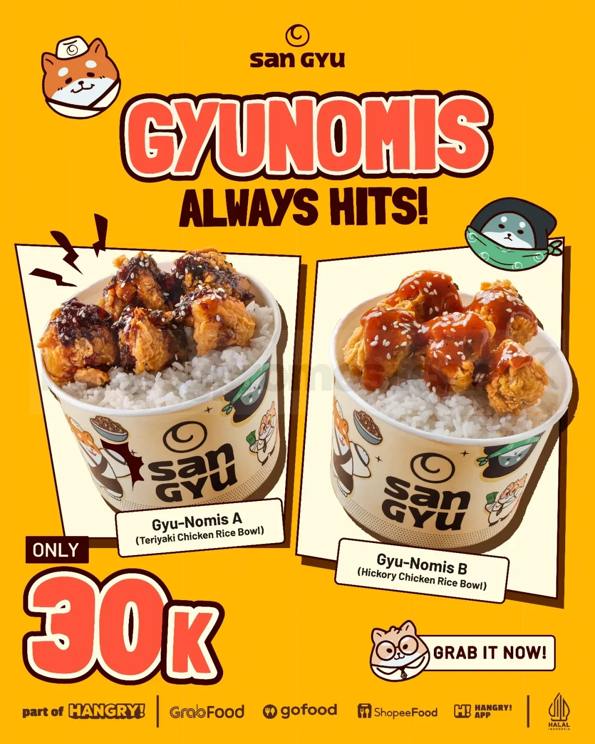 Promo San Gyu Gyu-Nomis Rice Bowl Rp. 30.000 Promo San Gyu Gyu-Nomis Rice Bowl Rp. 30.000 dengan ayam crispy dan pilihan saus teriyaki serta hickory