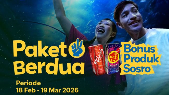Promo Sea World Ancol Paket Berdua mulai Rp. 65.000 bonus produk Sosro periode Februari Maret 2026