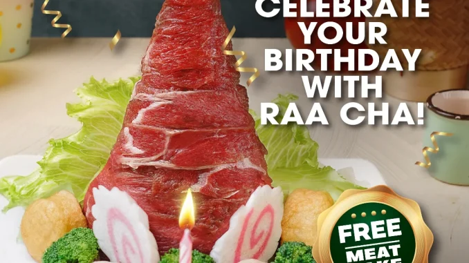 Promo Raa Cha Suki & BBQ Birthday Treat Gratis Birthday Meat Cake
