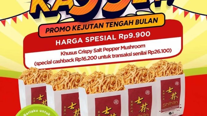 Promo Shihlin Ka99et Bank Saqu! Harga Spesial Crispy Salt Pepper Mushroom cuma Rp. 9.900