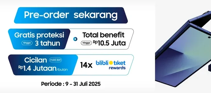 Pre-Order Samsung Galaxy Z Fold7 dan Z Flip7 di Blibli Total Benefit hingga 10,5 Juta