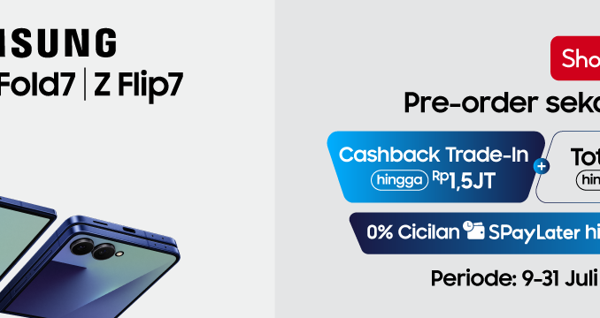 Pre-Order Samsung Galaxy Z Fold7 dan Z Flip7 di Shopee dapatkan Promo Eksklusif
