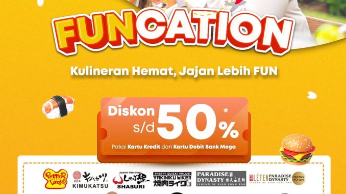 Promo Bank Mega FUNCATION! Kulineran Hemat Diskon hingga 50%