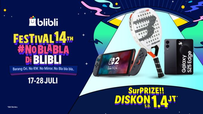 Promo Festival 14th #NoBlablaDiBlibli Diskon hingga 1,4 Juta