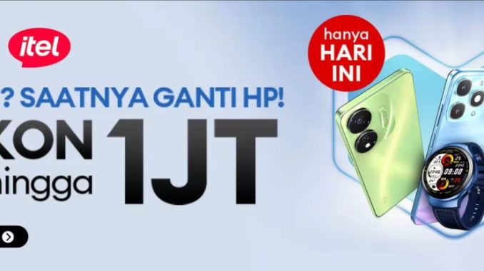 Promo Itel di LazMall Diskon hingga 1 Juta