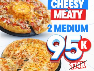 Promo Domino's Pizza 2 Medium Cheesy Meaty Pizza hanya Rp. 95.000*