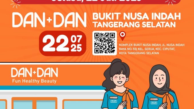 Promo Dan+Dan Grand Opening Bukit Nusa Indah Hadiah & Promo Spesial 1