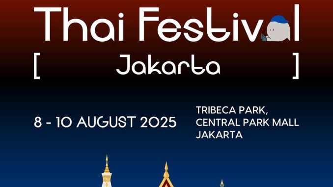 Thai Festival 2025 di Central Park Mall Jakarta 1