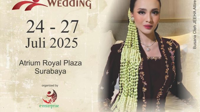 Traditional Wedding Exhibition di Royal Plaza Surabaya tanggal 24 - 27 Juli 2025 dengan berbagai vendor pernikahan profesional