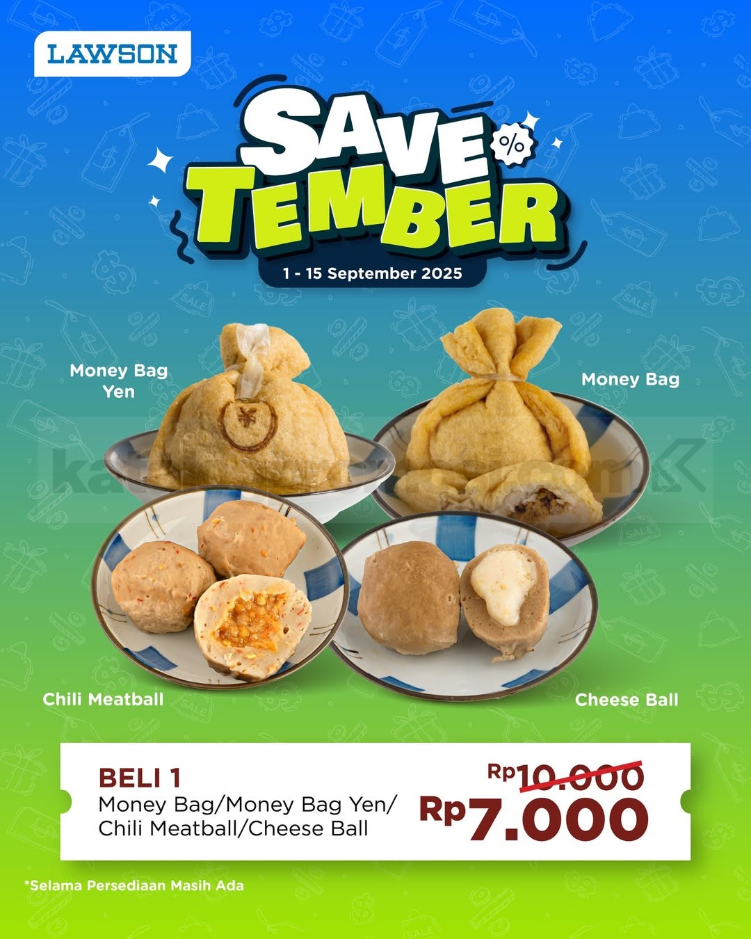 Promo Lawson Savetember Beli 1 Money Bag/Money Bag Yen/Chili Meatball/Cheese Ball Cuma 7.000 Promo Lawson Savetember Beli 1 Money Bag/Money Bag Yen/Chili Meatball/Cheese Ball Cuma 7.000 1