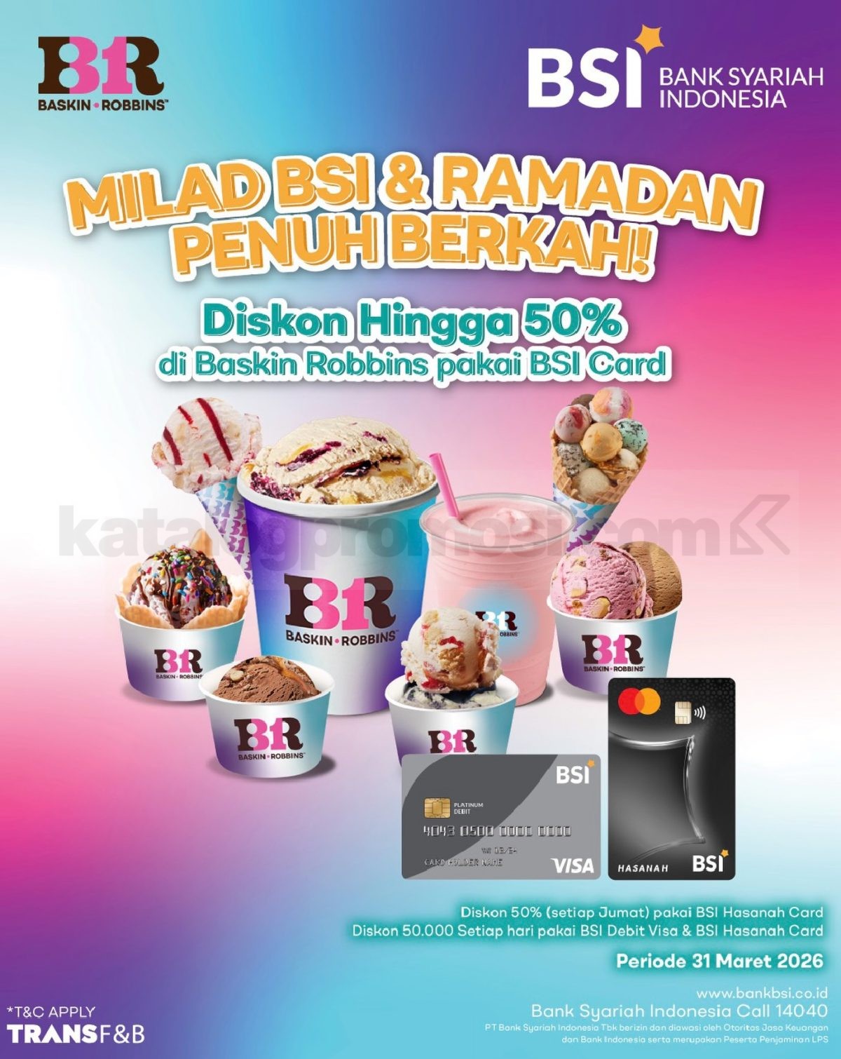 Promo Baskin Robbins Milad BSI Ramadan Diskon Hingga 50% Promo Baskin Robbins Milad BSI Ramadan Diskon Hingga 50% pakai BSI Card hingga 31 Maret 2026