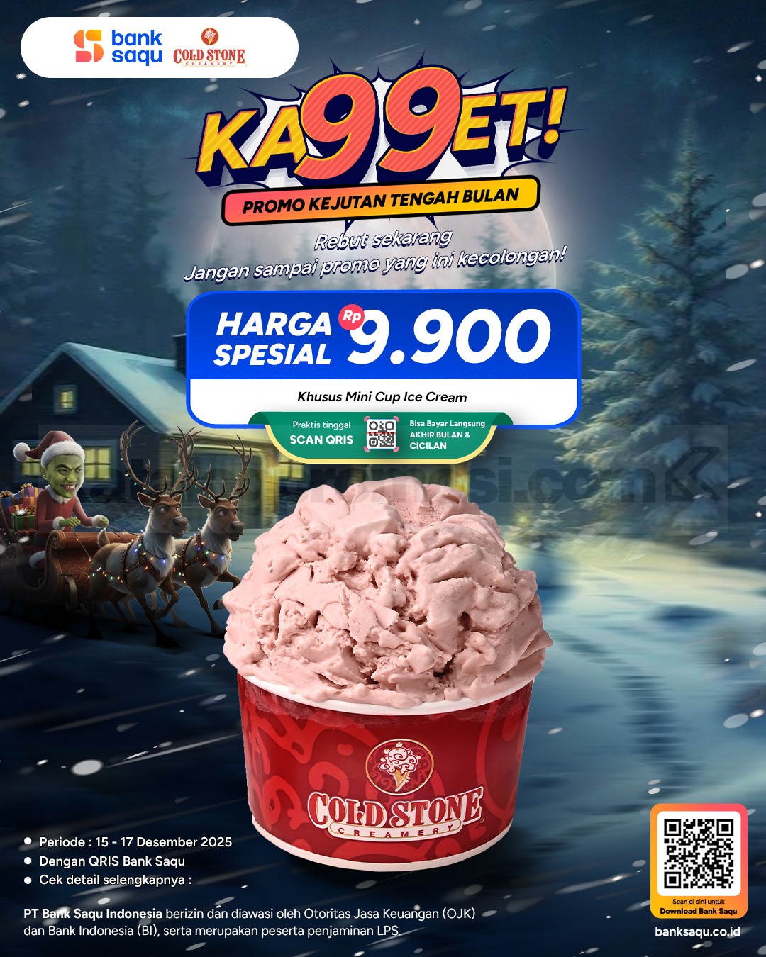 Promo Cold Stone Bank Saqu Ka99et Mini Cup Rp. 9.900 Promo Cold Stone Bank Saqu Ka99et Mini Cup Rp. 9.900 dengan QRIS Bank Saqu