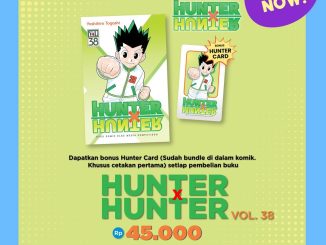 Promo Gramedia Hunter x Hunter Vol 38 Rp. 45.000 dengan bonus Hunter Card eksklusif cetakan pertama.